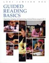 9781571103833-157110383X-Guided Reading Basics: Organizing, Managing, and Implementing a Balanced Literacy Program in K-3
