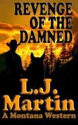 9781629187433-1629187437-Revenge Of The Damned (The Montana Series)