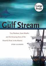 9780807887097-0807887099-The Gulf Stream: Tiny Plankton, Giant Bluefin, and the Amazing Story of the Powerful River in the Atlantic