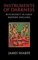 9780812216332-0812216334-Instruments of Darkness: Witchcraft in Early Modern England