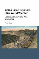 9781107579569-1107579562-China–Japan Relations after World War Two: Empire, Industry and War, 1949–1971