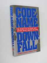 9780684804064-0684804069-Code-Name Downfall: The Secret Plan to Invade Japan-And Why Truman Dropped the Bomb