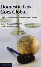 9781107004160-1107004160-Domestic Law Goes Global: Legal Traditions and International Courts