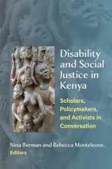 9780472055357-0472055356-Disability and Social Justice in Kenya: Scholars, Policymakers, and Activists in Conversation