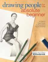 9781440330162-1440330166-Drawing People for the Absolute Beginner: A Clear & Easy Guide to Successful Figure Drawing