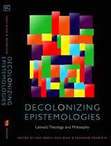 9780823241354-0823241351-Decolonizing Epistemologies: Latina/o Theology and Philosophy (Transdisciplinary Theological Colloquia)