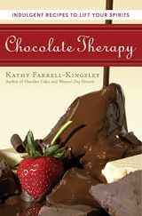 9781592331789-1592331785-Chocolate Therapy: Indulgent Recipes to Lift Your Spirits