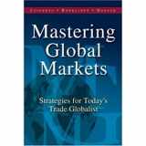 9780538726658-0538726652-Mastering Global Markets: Strategies For Today's Trade Globalist