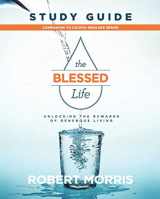 9780997429848-0997429844-The Blessed Life Study Guide: Unlocking the Rewards of Generous Living