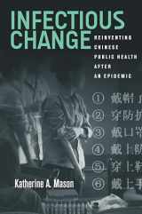 9780804794435-080479443X-Infectious Change: Reinventing Chinese Public Health After an Epidemic