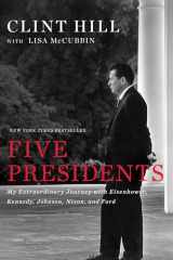 9781476794143-1476794146-Five Presidents: My Extraordinary Journey with Eisenhower, Kennedy, Johnson, Nixon, and Ford