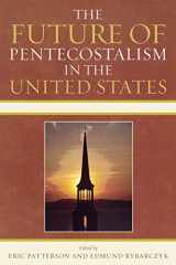 9780739121030-0739121030-The Future of Pentecostalism in the United States