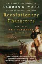 9780143112082-0143112082-Revolutionary Characters: What Made the Founders Different