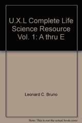 9780787648527-0787648523-U.X.L Complete Life Science Resource Vol. 1: A thru E
