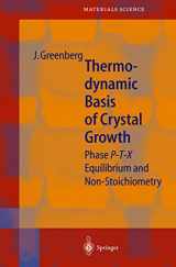 9783540412465-3540412468-Thermodynamic Basis of Crystal Growth: Phase P T X Equilibrium and Non Stoichometry