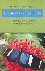 9780813542683-0813542685-Do Butterflies Bite?: Fascinating Answers to Questions about Butterflies and Moths