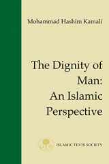 9781903682005-1903682002-The Dignity of Man: An Islamic Perspective