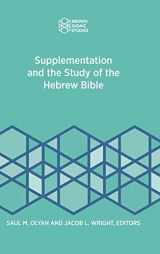 9781946527073-1946527076-Supplementation and the Study of the Hebrew Bible (Brown Judaic Studies 361)