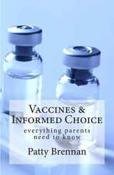 9781512064094-1512064092-Vaccines and Informed Choice: everything parents need to know