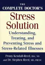 9780778800965-0778800962-The Complete Doctor's Stress Solution: Understanding, Treating and Preventing Stress-Related Illnesses