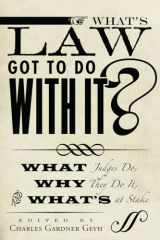 9780804775328-080477532X-What's Law Got to Do With It?: What Judges Do, Why They Do It, and What's at Stake (Stanford Studies in Law and Politics)
