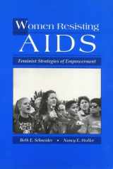 9781566392693-1566392691-Women Resisting AIDS: Feminist Strategies of Empowerment (Health Society And Policy)