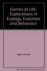 9780198546658-0198546653-Games of Life: Explorations in Ecology, Evolution, and Behaviour