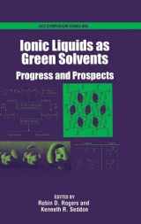 9780841238565-0841238561-Ionic Liquids As Green Solvents: Progress and Prospects (ACS Symposium Series)