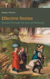9781914490309-1914490304-Effective Stories: Genesis Through the Lens of Resilience (Hebrew Bible Monographs)