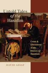 9781611681949-1611681944-Untold Tales of the Hasidim: Crisis and Discontent in the History of Hasidism (The Tauber Institute Series for the Study of European Jewry)