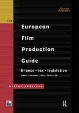 9780415136655-0415136652-The European Film Production Guide: Finance - Tax - Legislation France - Germany - Italy - Spain - UK (Blueprint)