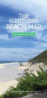 9780991568741-0991568745-The Eleuthera Beach Map - Eleuthera, Bahamas Map – Large Folded Map (25" x 38")