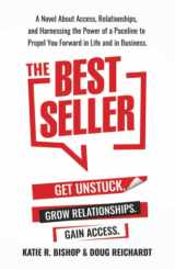 9781734150513-1734150513-The Best Seller: A Novel About Access, Relationships, and Harnessing the Power of a Paceline to Propel You Forward in Life and in Business