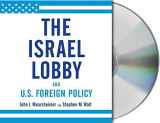 9781427202123-1427202125-The Israel Lobby and U.S. Foreign Policy