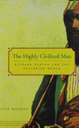 9788183860253-8183860257-The Highly Civilized Man: Richard Burton and The Victorian World