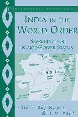 9780521528757-0521528755-India in the World Order: Searching for Major-Power Status (Contemporary South Asia, Series Number 9)