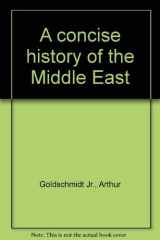 9780891582892-0891582894-A concise history of the Middle East