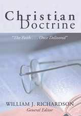 9781592446629-1592446620-Christian Doctrine: The Faith Once Delivered