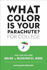 9781984857569-1984857568-What Color Is Your Parachute? for College: Pave Your Path from Major to Meaningful Work