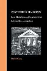 9780521786430-0521786436-Constituting Democracy: Law, Globalism and South Africa's Political Reconstruction (Cambridge Studies in Law and Society)