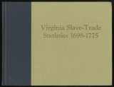 9780884901181-0884901181-Virginia Slave-Trade Statistics 1698-1775