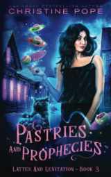 9781946435613-1946435619-Pastries and Prophecies: A Cozy Paranormal Mystery (Lattes and Levitation)