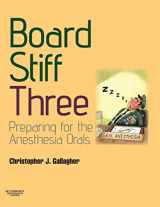 9780702030925-0702030929-Board Stiff: Preparation for Anesthesia Orals: Expert Consult - Online and Print
