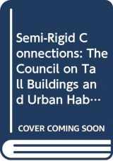 9780070125353-007012535X-Semi-Rigid Connections in Steel Frames: The Council on Tall Buildings and Urban Habitat (Tall Buildings and the Urban Environment Series)