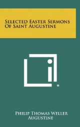 9781258402563-1258402564-Selected Easter Sermons of Saint Augustine