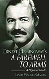 9780313317026-031331702X-Ernest Hemingway's A Farewell to Arms: A Reference Guide (Greenwood Guides to Literature)