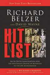 9781634508520-1634508521-Hit List: An In-Depth Investigation into the Mysterious Deaths of Witnesses to the JFK Assassination