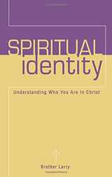 9781602470286-1602470286-Spiritual Identity: Understanding Who You Are in Christ