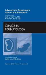 9781455749201-1455749206-Advances in Respiratory Care of the Newborn, An Issue of Clinics in Perinatology (Volume 39-3) (The Clinics: Internal Medicine, Volume 39-3)