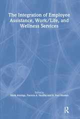 9780789030627-0789030624-The Integration of Employee Assistance, Work/Life, and Wellness Services